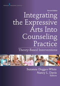 Integrating the Expressive Arts Into Counseling Practice: Theory-Based Interventions cover image
